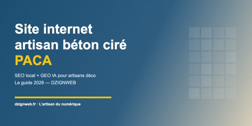 Site internet pour artisan béton ciré en PACA — guide 2026 DZIGNWEB